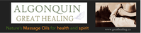 Algonquin Great Healing Nature's Massage Oils for health and spirit